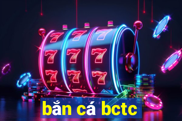 bắn cá bctc