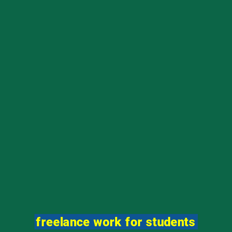 freelance work for students