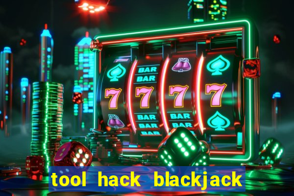 tool hack blackjack trên điện thoại