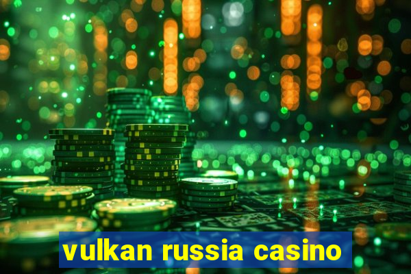 vulkan russia casino