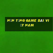 Nền tảng game bài Việt nam