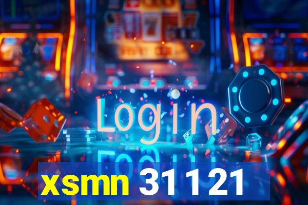 xsmn 31 1 21