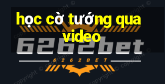 học cờ tướng qua video