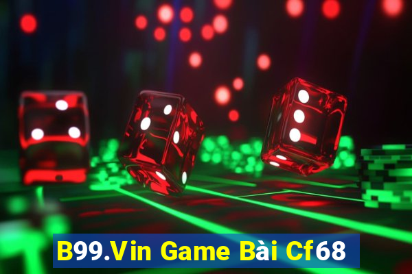 B99.Vin Game Bài Cf68