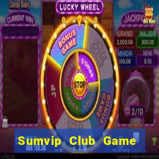 Sumvip Club Game Bài Nhất Vip