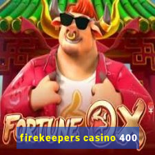 firekeepers casino 400