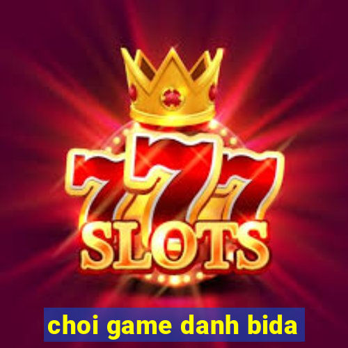 choi game danh bida