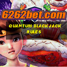 quantum blackjack rules