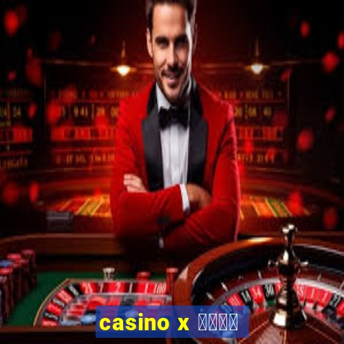 casino x ボーナス