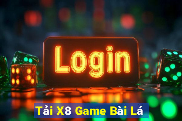 Tải X8 Game Bài Lá