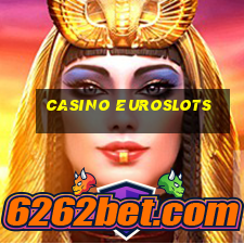 casino euroslots