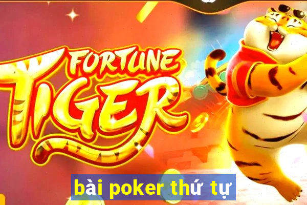 bài poker thứ tự