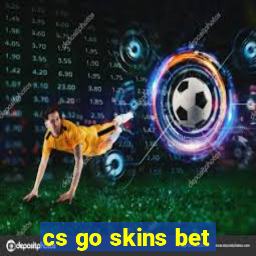 cs go skins bet