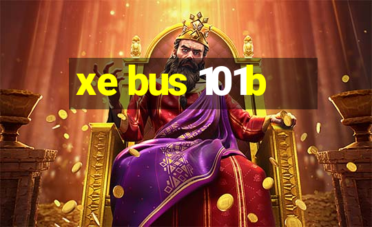 xe bus 101b