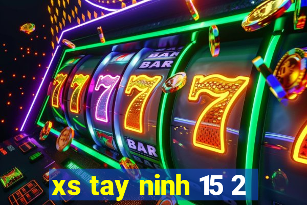 xs tay ninh 15 2