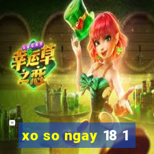 xo so ngay 18 1