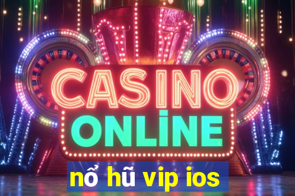 nổ hũ vip ios