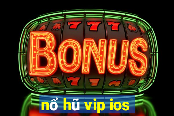 nổ hũ vip ios