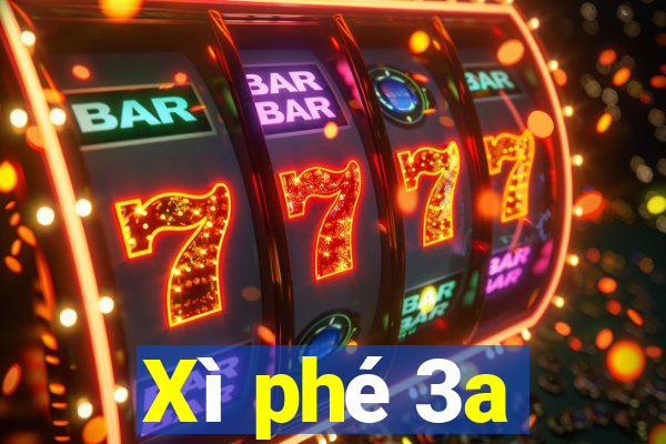 Xì phé 3a