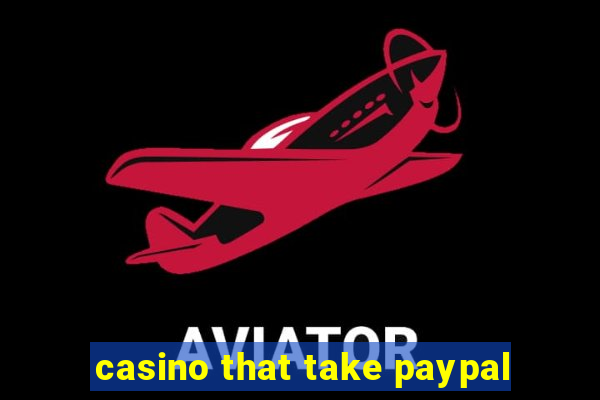 casino that take paypal