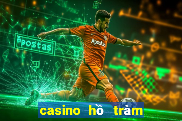 casino hồ tràm tuyển dụng