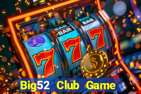 Big52 Club Game Bài Tặng Code