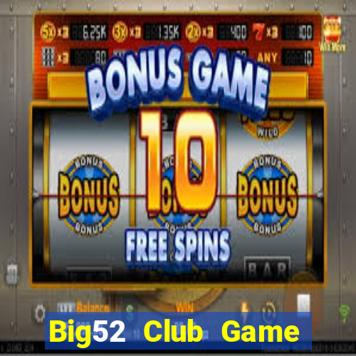 Big52 Club Game Bài Tặng Code