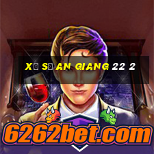 xổ số an giang 22 2