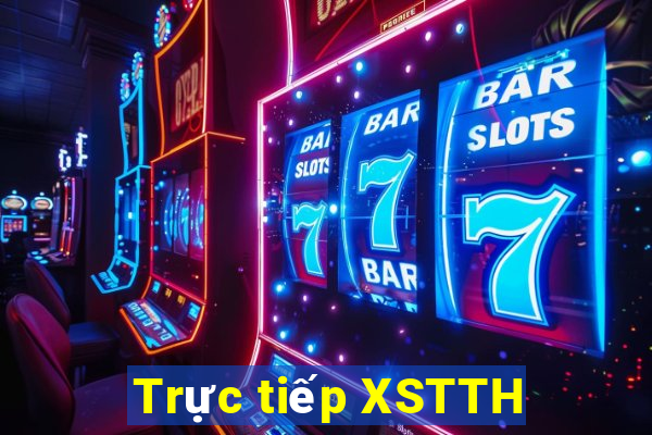 Trực tiếp XSTTH