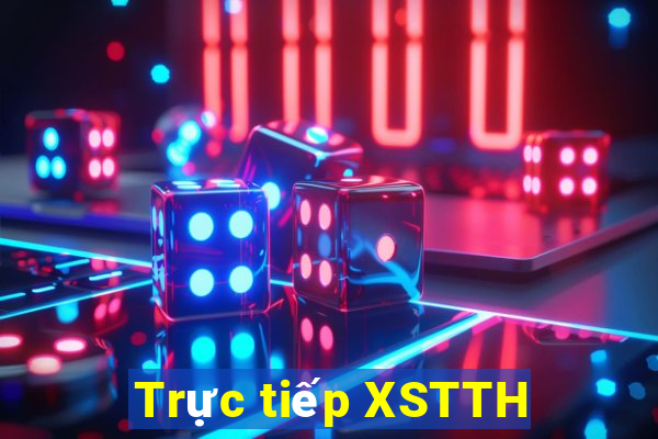 Trực tiếp XSTTH