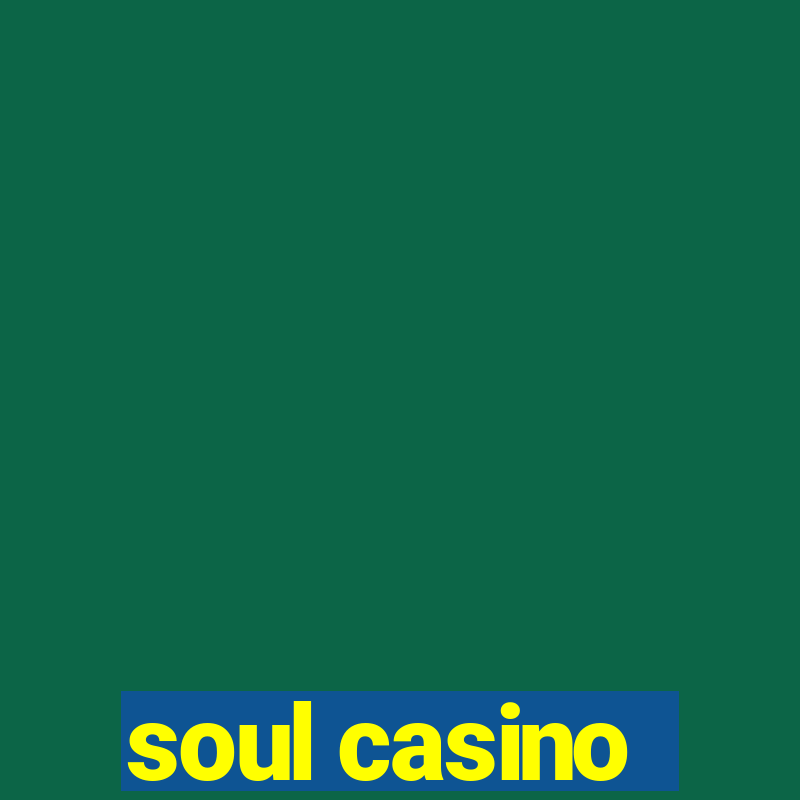 soul casino