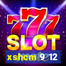 xshcm 9 12