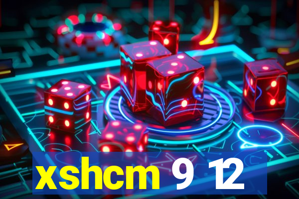 xshcm 9 12