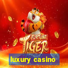 luxury casino