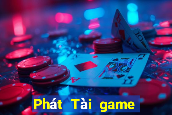 Phát Tài game giải trí