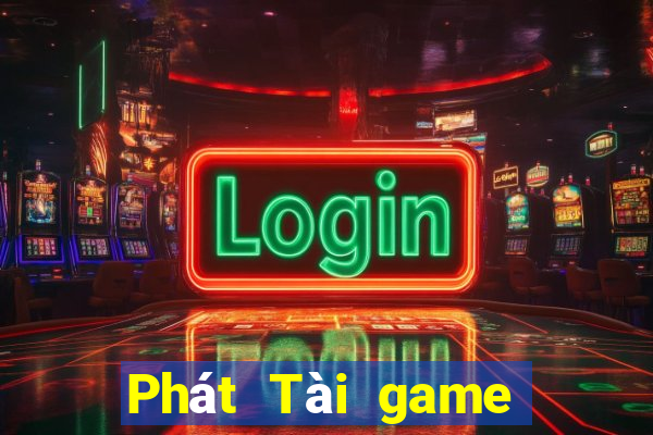 Phát Tài game giải trí