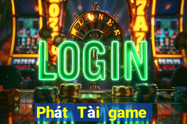 Phát Tài game giải trí