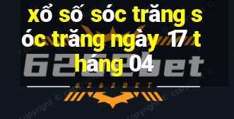 xổ số sóc trăng sóc trăng ngày 17 tháng 04