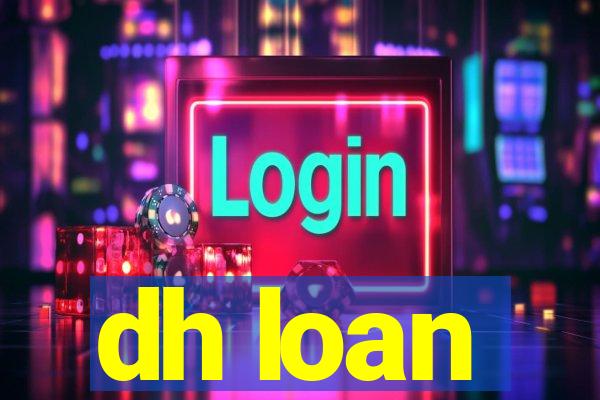 dh loan