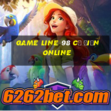 game line 98 cổ điển online