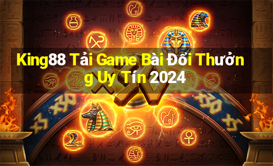 King88 Tải Game Bài Đổi Thưởng Uy Tín 2024