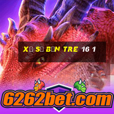 xổ số bến tre 16 1