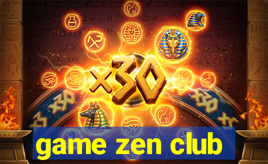 game zen club