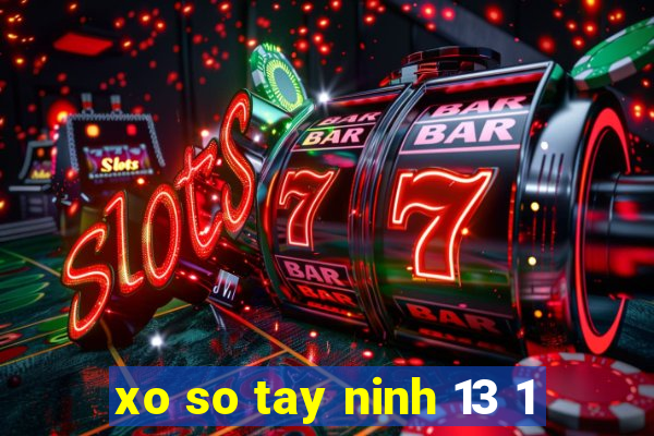 xo so tay ninh 13 1