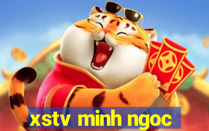 xstv minh ngoc