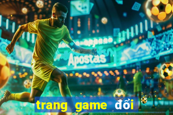 trang game đổi thưởng uy tín