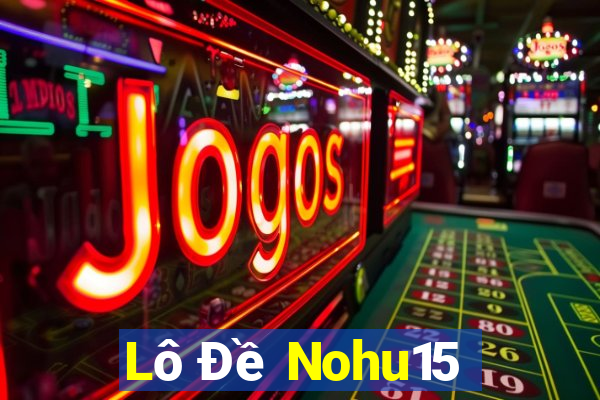 Lô Đề Nohu15