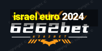 israel euro 2024