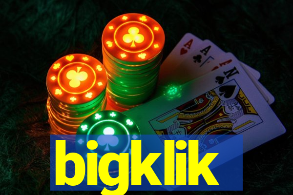 bigklik