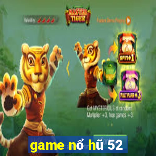 game nổ hũ 52